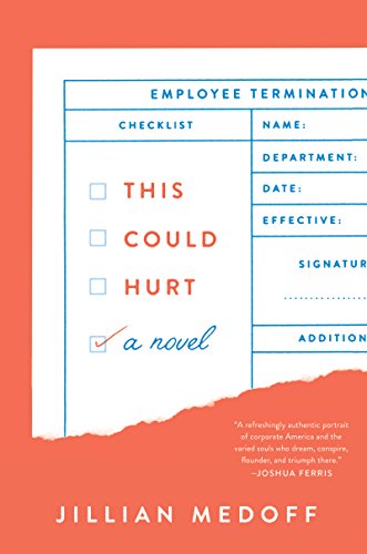 Cover of This Could Hurt: A Funny and Heartbreaking Workplace Comedy About Office Politics, Love, and Loyalty
