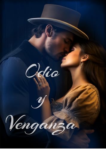 Odio y Venganza : La maldición que nació de la traición