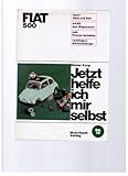 Jetzt helfe ich mir selbst FIAT 500 Band 14 2. Auflage 1969