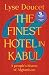 The Finest Hotel in Kabul: A People's History of Afghanistan