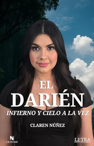 El Darién: infierno y cielo a la vez