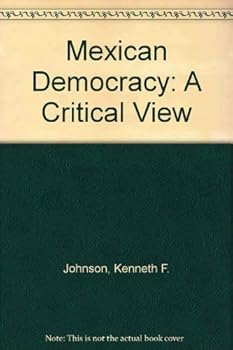 Paperback Mexican democracy: A critical view Book