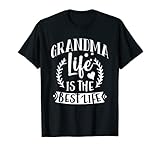 Grandma Life Is The Best Life Fun Grandmother Lover Heart T-Shirt