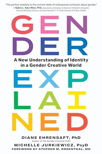 Gender Explained: A New Understanding of Identity in a Gender Creative World