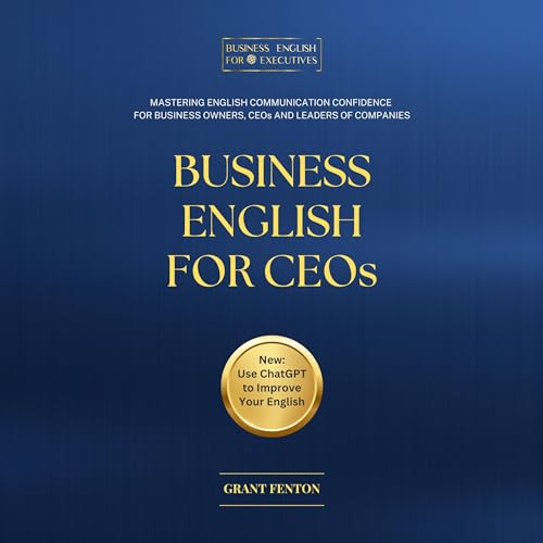 Business English for CEOs by Grant Fenton episode artwork