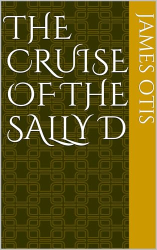 The Cruise of the Sally D