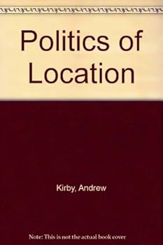 Hardcover The Politics of Location: An Introduction Book