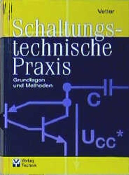 Schaltungstechnische Praxis: Grundlagen und Methoden