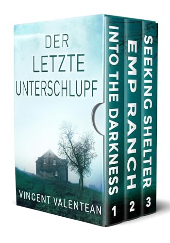 Der letzte Unterschlupf: EMP-Postapokalypse-Prepper-Thriller-Boxset
