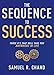 Produktbild The Sequence to Success: Three O's That Will Take You Anywhere in Life: Three Os That Will Take You Anywhere in Life