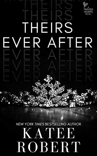 Theirs Ever After: (A MMF Romance) (Twisted Hearts Book 2)