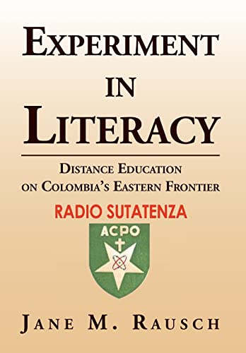 Experiment in Literacy: Distance Education on Colombia s Eastern Frontier
