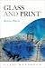 Glass and Print (Glass Handbooks)