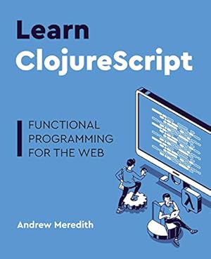Book cover Learn ClojureScript: Functional programming for the web