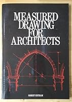 Measured drawing for architects 0851393918 Book Cover