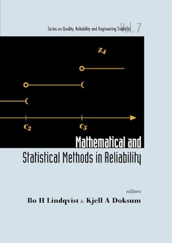 Mathematical And Statistical Methods In Reliability: 7 (Series on Quality, Reliability and Engineering Statistics)