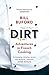 Dirt: Adventures in French Cooking from the bestselling author of Heat (English Edition)