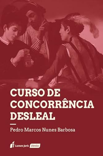 Curso de Concorrência Desleal - 2022 - Pedro Marcos Nunes Barbosa