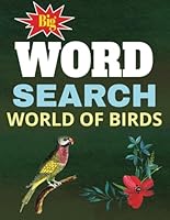 Big Word Search World Of Birds: :Multi-Level Word Search Book for Adults B0F5QYQ7QS Book Cover