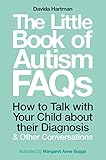  The Little Book of Autism FAQs: How to Talk with Your Child about their Diagnosis and Other Conversations (English Edition)