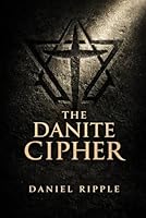 The Danite Cipher: A Novel of Faith, Secrets, and the Cost of Protecting What You Love B0GW4RDY2L Book Cover