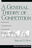 A General Theory of Competition: Resources, Competences, Productivity, Economic Growth (Marketing for a New Century)