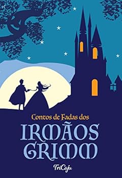 Contos de fadas dos Irmãos Grimm [paperback] Grimm, Irmãos