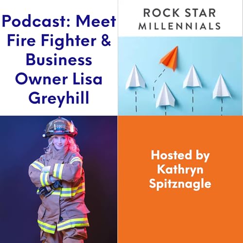 Podcast: Meet Fire Fighter & Business Owner Lisa Greyhill