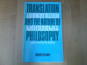 Translation and the Nature of Philosophy: A New Theory of Words