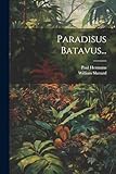 batavus old dutch  Paradisus Batavus...