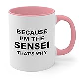 Karate 2Tone Pink Mug 11oz - Because I'm the sensei that's why - Karate Senpai Workout Martial Arts Training Trainer Black Belt Gym Teacher Appreciation -  Flairy Land