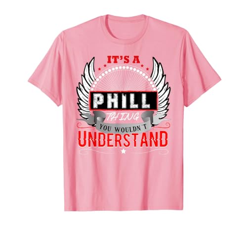 It's A Phill Thing You Wouldn't Understand Phill Name Mens T-Shirt, Men, Pink, Large