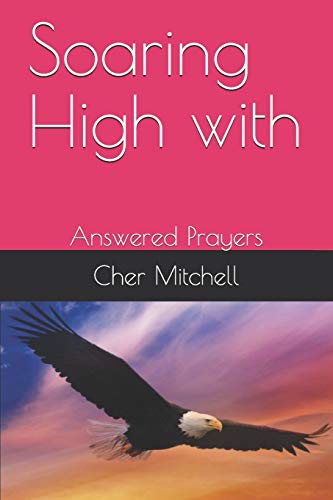Soaring High with: Answered Prayers
