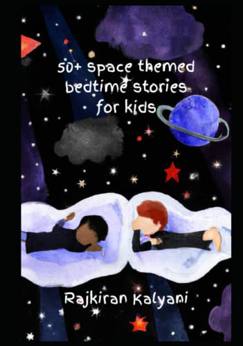 50 + Space Themed Bedtime Stories For Kids: Bedtime Stories: Space-Style