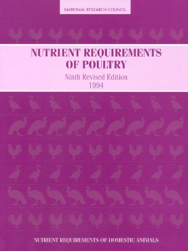 Nutrient Requirements of Poultry: Ninth Revised Edition, 1994 (Nutrient Requirements of Animals)