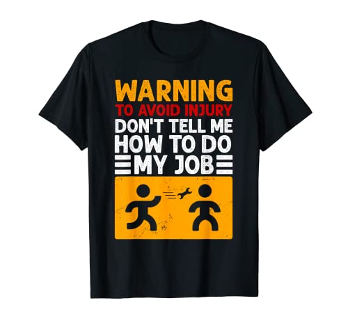 Funny Mechanic labor humor, Mechanic worker humor quote T-Shirt