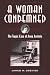 A Woman Condemned: The Tragic Case of Anna Antonio (True Crime History)