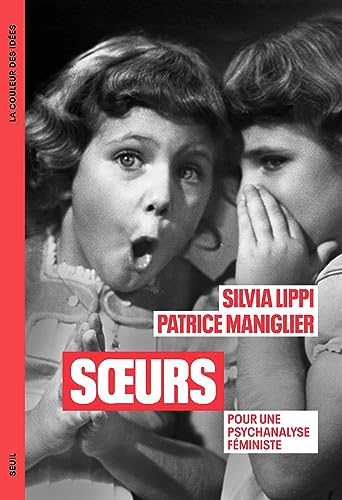 Sœurs: Pour une psychanalyse féministe (French Edition)