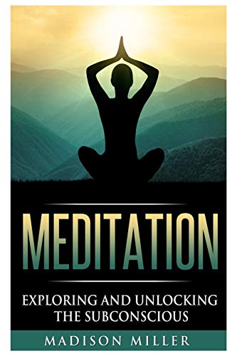 Meditation: Exploring and Unlocking the Subconscious