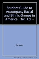 Student Guide to Accompany Racial and Ethnic Groups in America 0840395558 Book Cover