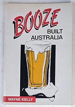 Paperback Booze built Australia Book
