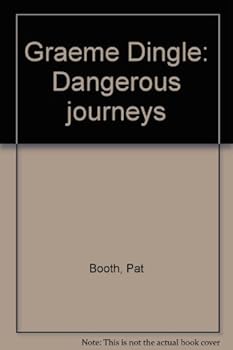 Hardcover Graeme Dingle: Dangerous journeys Book