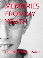 MEMORIES FROM MY YOUTH (THE WORKS OF LEGENDARY COLE CAMP (MISSOURI) PERSONALITIES THROUGH THE YEARS) B0D9SMN3XG Book Cover
