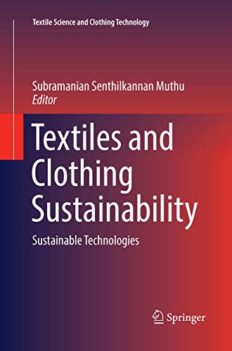 Textiles and Clothing Sustainability: Sustainable Technologies (Textile Science and Clothing Technology)