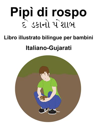 Italiano-Gujarati Pipì di rospo / દે ડકાનો પેશાબ Libro illustrato bilingue per bambini (Italian Edition)
