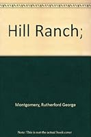Hill Ranch; B0007E4KMS Book Cover