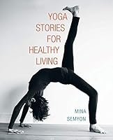 Yoga Stories for Healthy Living 1504333241 Book Cover