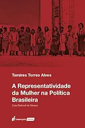 Representatividade da Mulher na Política Brasileira, A - 2026