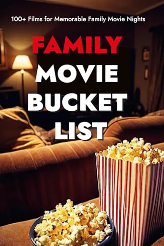 Family Movie Bucket List: 100+ Films for Memorable Family Movie Nights | Memory Journal