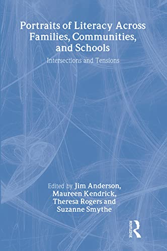 Portraits of Literacy Across Families, Communities, and Schools